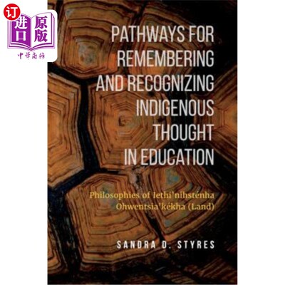 海外直订Pathways for Remembering and Recognizing Indigenous Thought in Education: Philos 在教育中记忆和认识土著思想