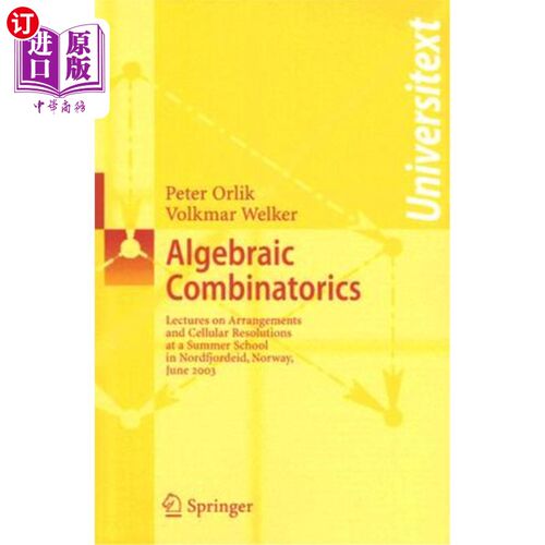 海外直订Algebraic Combinatorics: Lectures at a Summer School in Nordfjordeid, Norway, Ju 代数组合学:在挪威Nordfj