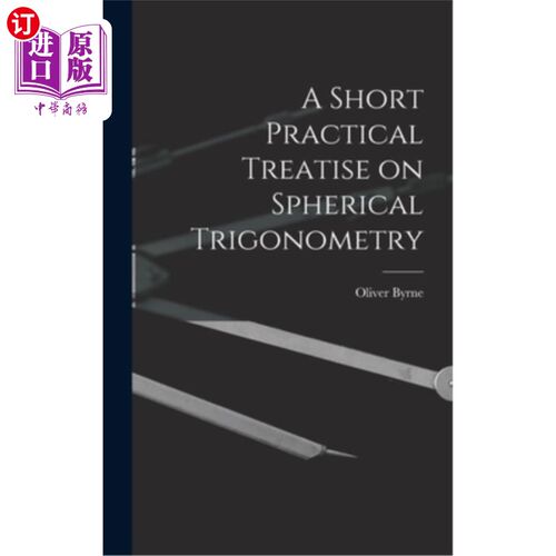 海外直订A Short Practical Treatise on Spherical Trigonometry 球面三角实用短论