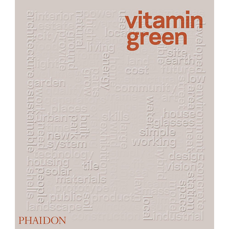 Vitamin Green 进口艺术 绿色维他命:21世纪可持续产品设计 Phaidon【中商原版】