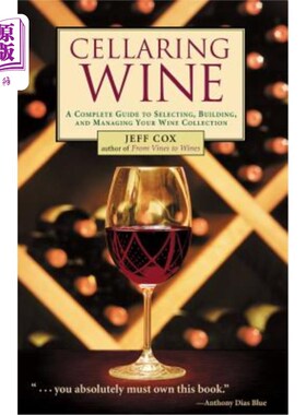 海外直订Cellaring Wine: Managing Your Wine Collection...to Perfection 窖藏葡萄酒：管理您的葡萄酒收藏…完美