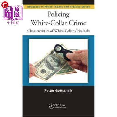 海外直订Policing White-Collar Crime: Characteristics of White-Collar Criminals 管理白领犯罪:白领犯罪的特征