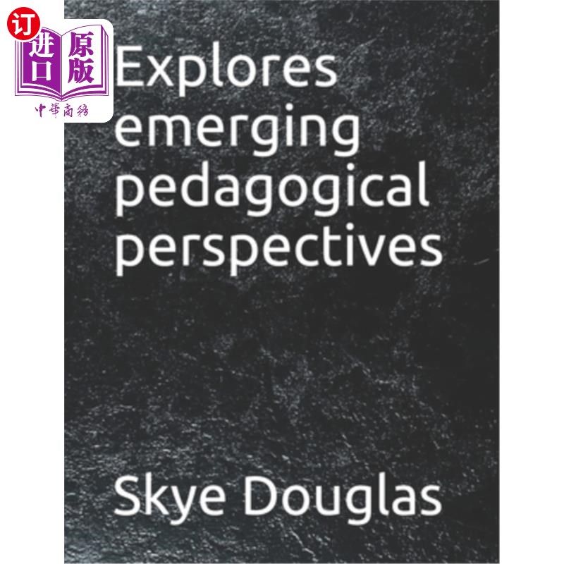 海外直订Explores emerging pedagogical perspectives 探索新兴的教学观点