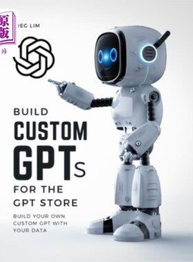 海外直订Build Custom GPTs for the GPT Store 为GPT存储构建自定义GPT