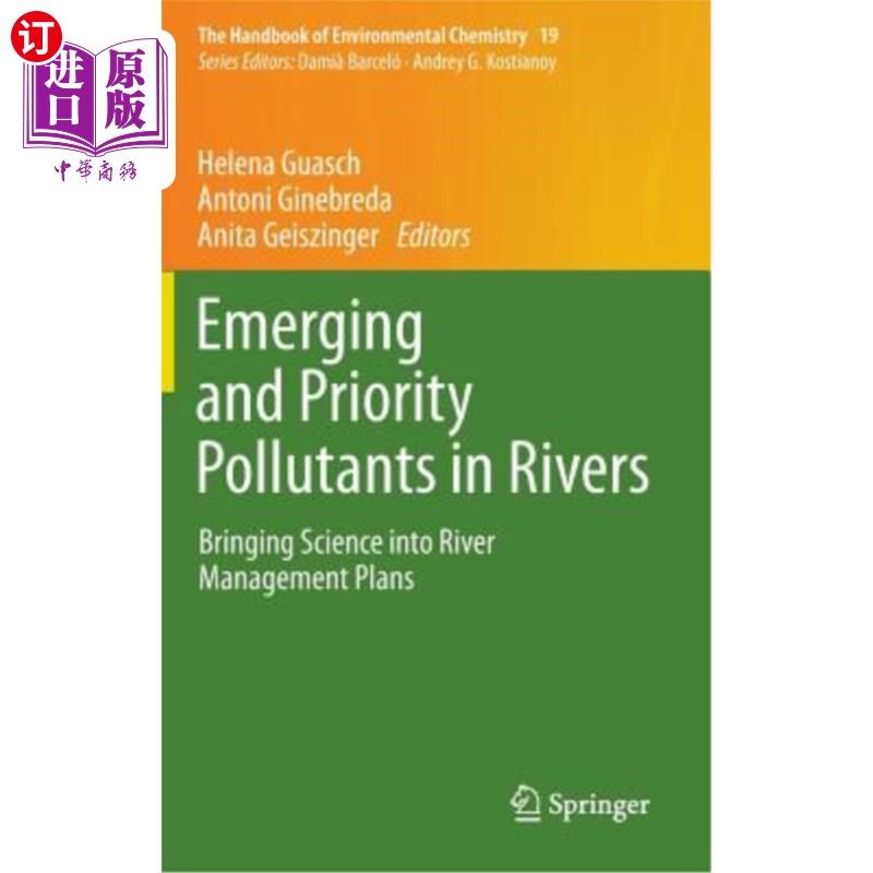 海外直订Emerging and Priority Pollutants in Rivers: Bringing Science Into River Manageme 河流中新出现的优先污染物：