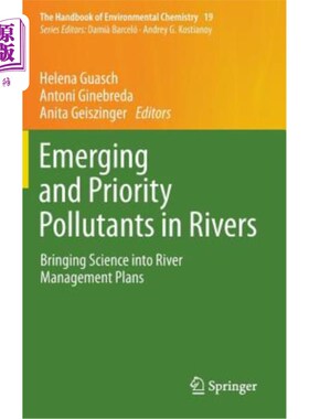海外直订Emerging and Priority Pollutants in Rivers: Bringing Science Into River Manageme 河流中新出现的优先污染物：