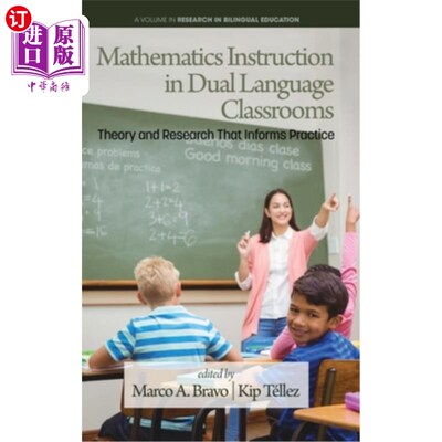 海外直订Mathematics Instruction in Dual Language Classrooms: Theory and Research That In 双语课堂中的数学教学：理论