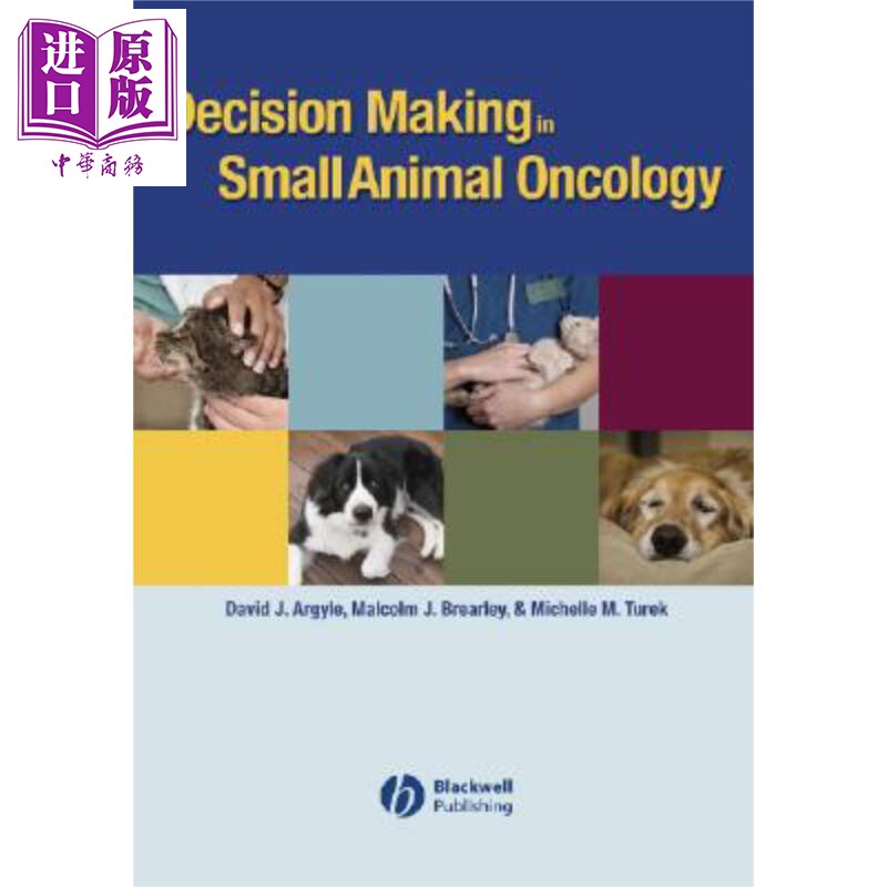 现货 小动物肿瘤学决策 Decision Making In Small Animal Oncology David J Argyle 英文原版【中商原版】wiley