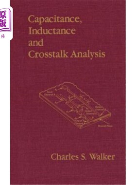 海外直订Capacitance, Inductance, and CrossTalk Analysis 电容、电感和串音分析