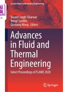 海外直订Advances in Fluid and Thermal Engineering: Select Proceedings of Flame 2020 流体与热工程进展:火焰2020论文集