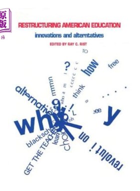 海外直订Restructuring American Education: Innovations and Alternatives 重塑美国教育:创新与替代