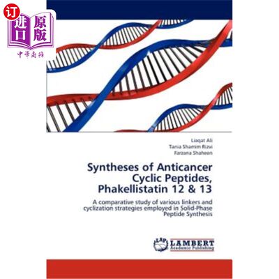 海外直订Syntheses of Anticancer Cyclic Peptides, Phakellistatin 12 & 13 抗癌环肽Phakellistin 12和13的合成