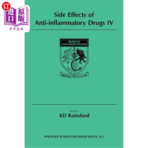 海外直订医药图书Side Effects of Anti-Inflammatory Drugs IV: The Proceedings of the Ivth Internat 抗炎药的副作用IV：