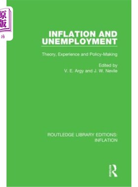 海外直订Inflation and Unemployment: Theory, Experience and Policy Making 通货膨胀与失业:理论、经验与政策制定