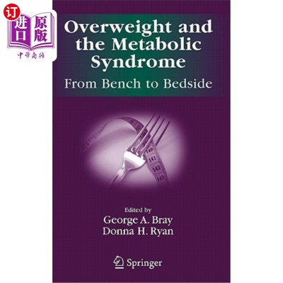 海外直订医药图书Overweight and the Metabolic Syndrome: From Bench to Bedside 超重和代谢综合征:从长凳到床边