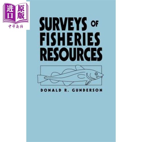 现货 渔业资源调查 Surveys Of Fisheries Resources 英文原版 Donald R Gunderson 【中商原版】 Wiley