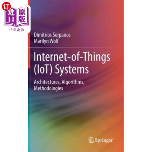 海外直订Internet-Of-Things (Iot) Systems: Architectures, Algorithms, Methodologies 物联网(物联网)系统:架构，算法，方法