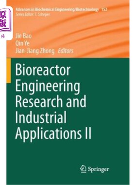 海外直订Bioreactor Engineering Research and Industrial Applications II 生物反应器工程研究与工业应用II