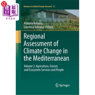 海外直订Regional Assessment of Climate Change in the Mediterranean: Volume 2: Agricultur 地中海气候变化区域评估:第2