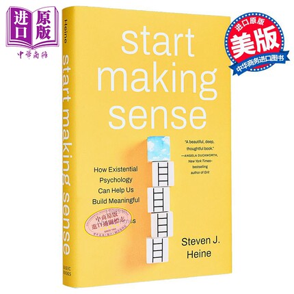 创造意义 存在主义心理学 史蒂文 J 海因 英文原版 Start Making Sense Steven J. Heine【中商原版】