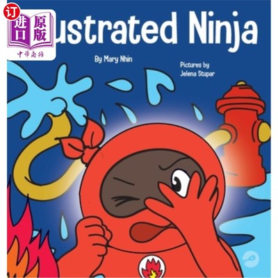 海外直订Frustrated Ninja: A Social, Emotional Children's Book About Managing Hot Emotion 沮丧的忍者:一本关于管理情