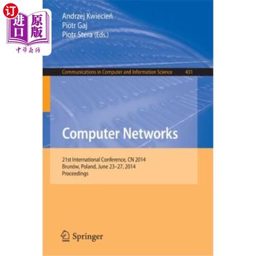 海外直订Computer Networks: 21st International Conference, Cn 2014, Brunów, Poland, June  计算机：2014