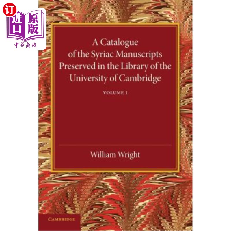 海外直订A Catalogue of the Syriac Manuscripts Preserved in the Library of the University 剑桥大学图书馆保存的叙利亚