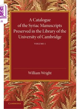 海外直订A Catalogue of the Syriac Manuscripts Preserved in the Library of the University 剑桥大学图书馆保存的叙利亚