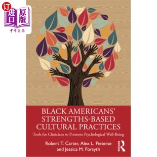 海外直订医药图书Black American's Strengths-Based Cultural Practices: Tools for Clinicians to Pro 美国黑人基于优势的