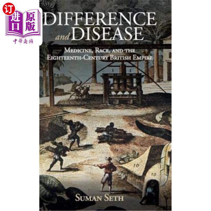 海外直订医药图书Difference and Disease: Medicine, Race, and the Eighteenth-Century British Empir 差异与疾病：医学、