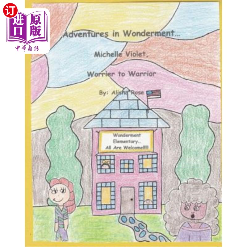海外直订Adventures in Wonderment: Michelle Violet, Worrier to Warrior 奇遇记：米歇尔维奥莱特，勇士的烦恼