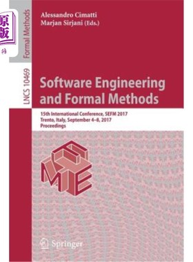海外直订Software Engineering and Formal Methods: 15th International Conference, Sefm 201 软件工程和正式方法：第15届