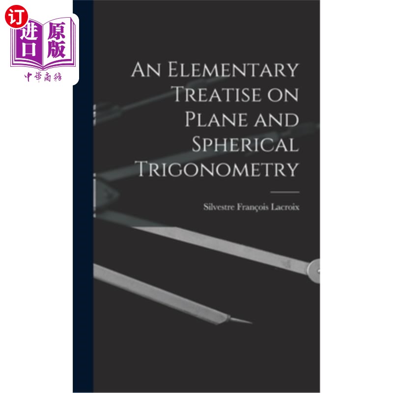 海外直订An Elementary Treatise on Plane and Spherical Trigonometry 平面三角学与球面三角学概论