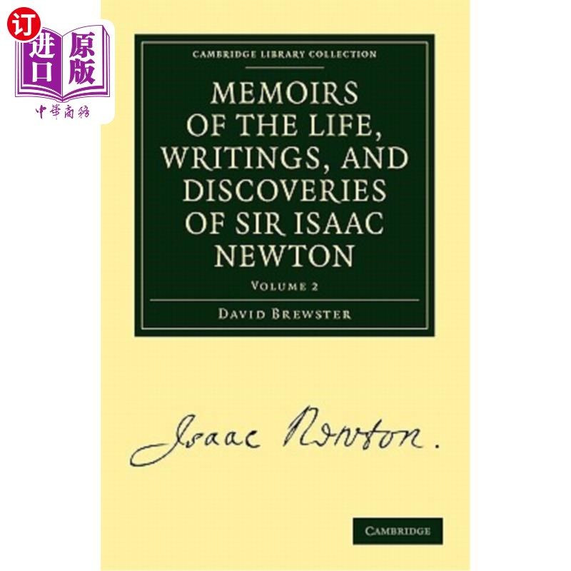 海外直订Memoirs of the Life, Writings, and Discoveries of Sir Isaac Newton - Volume 2 牛顿爵士的生平、著作和发现回