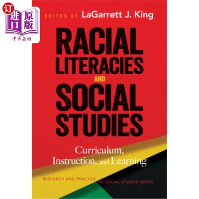 海外直订Racial Literacies and Social Studies: Curriculum, Instruction, and Learning 种族文学与社会研究:课程、教学与