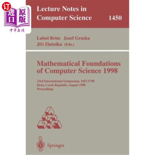 海外直订Mathematical Foundations of Computer Science 1998: 23rd International Symposium, 1998年计算机科学数学基础：