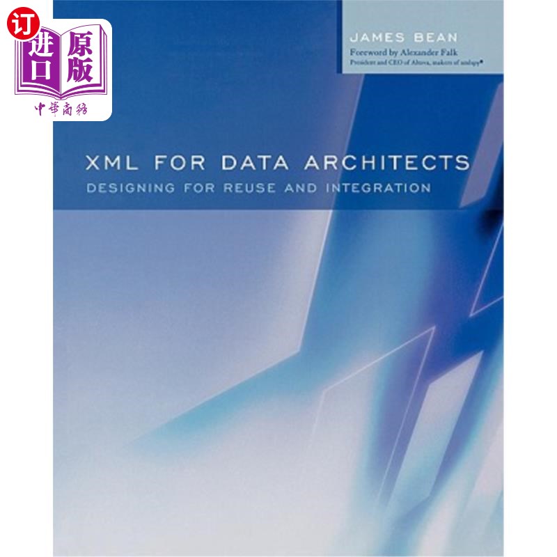 海外直订XML for Data Architects: Designing for Reuse and Integration 面向数据架构师的XML:为重用和集成而设计