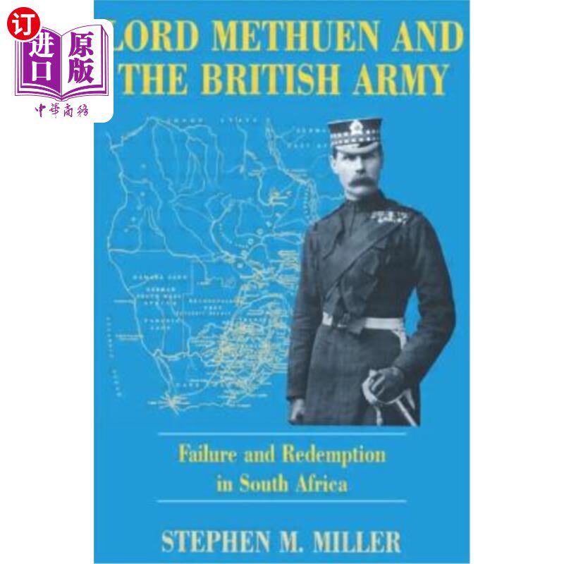 海外直订Lord Methuen and the British Army: Failure and Redemption in South Africa 梅休恩勋爵和英国军队:南非的失败与