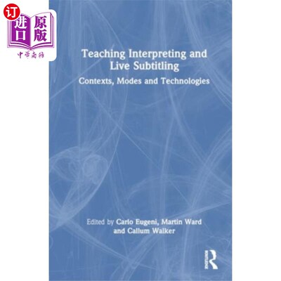 海外直订Teaching Interpreting and Live Subtitling 教学口译和现场字幕