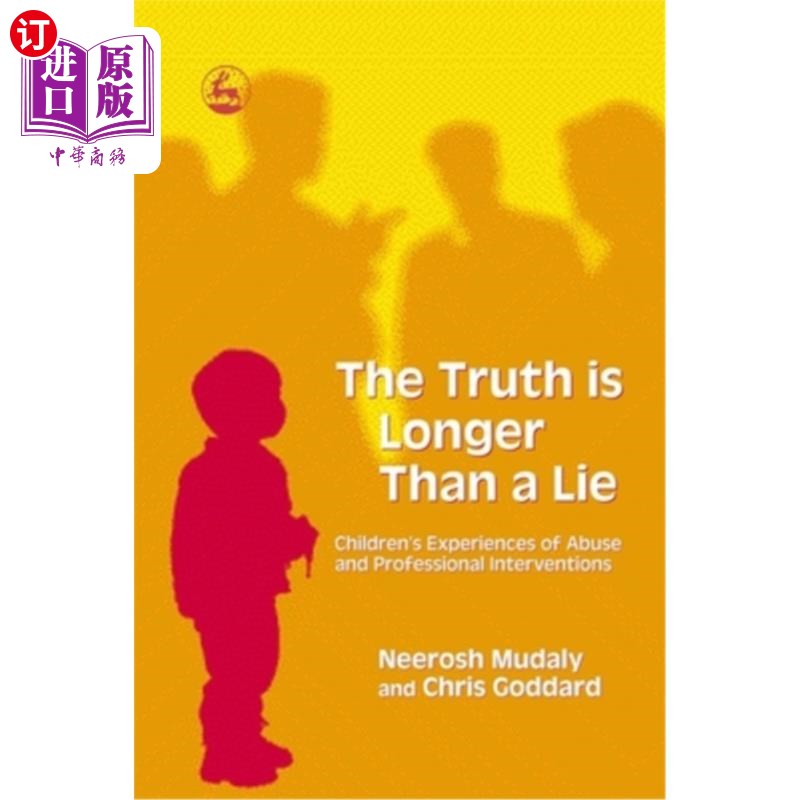 海外直订医药图书The Truth Is Longer Than a Lie: Children's Experiences of Abuse and Professional真相比谎言长:儿童