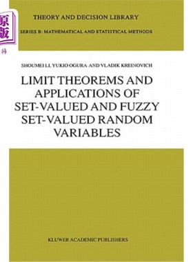 海外直订Limit Theorems and Applications of Set-Valued and Fuzzy Set-Valued Random Variab 集值与模糊集值随机变量的极