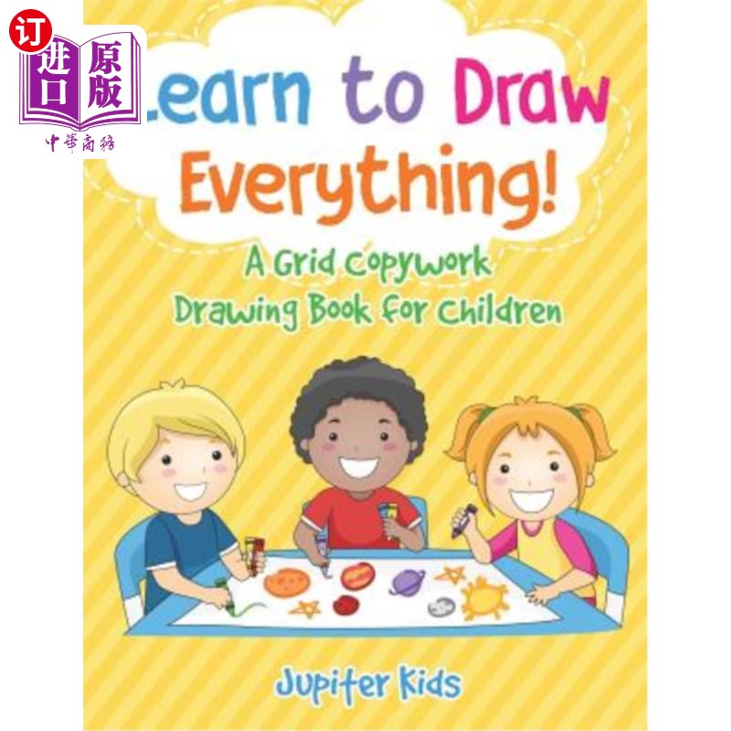 海外直订Learn to Draw Everything! a Grid Copywork Drawing Book for Children 学会画画！一本儿童网格文案画册