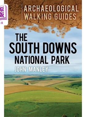 海外直订South Downs National Park: Archaeological Walkin... 南唐斯国家公园:考古步行指南