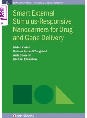 海外直订Smart External Stimulus-Responsive Nanocarriers for Drug and Gene Delivery 用于药物和基因传递的智能外部刺激
