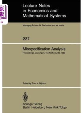 海外直订Misspecification Analysis: Proceedings of a Workshop Held in Groningen, the Neth 错误描述分析:198