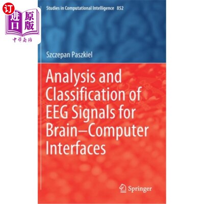 海外直订Analysis and Classification of Eeg Signals for Brain-Computer Interfaces 脑机接口脑电信号的分析与分类