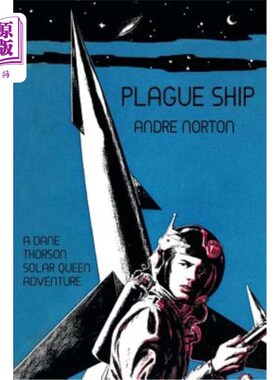 海外直订Plague Ship: A Dane Thorson Solar Queen Adventure 瘟疫船:戴恩·索尔森太阳女王冒险