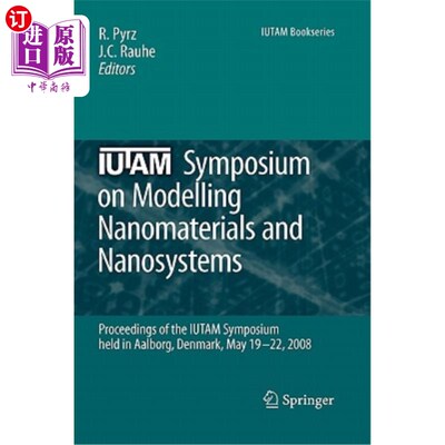 海外直订Iutam Symposium on Modelling Nanomaterials and Nanosystems: Proceedings of the I Iutam纳米材料和纳米系统建