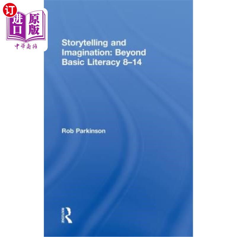 海外直订Storytelling and Imagination: Beyond Basic Literacy 8-14 讲故事和想象力:超越基本识字8-14