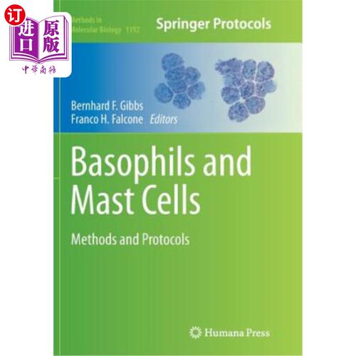 海外直订医药图书Basophils and Mast Cells: Methods and Protocols 嗜碱性细胞和肥大细胞:方法和协议